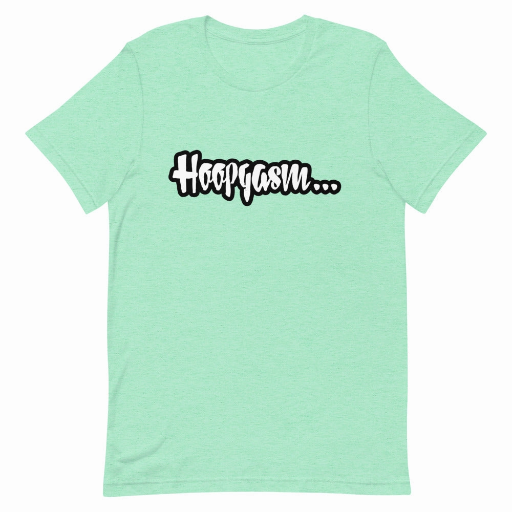 HOOPGASM JUICY  T-Shirt  (Order up for a more casual fit.)